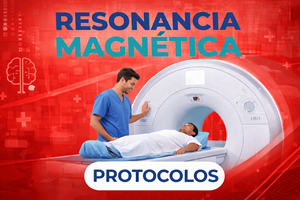 El mundo de la Resonancia Magnética 9 Protocolos de Resonancia Magnética