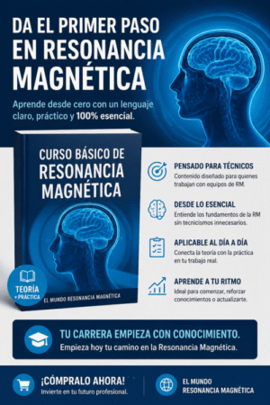 Curso Básico de Resonancia GRATIS 2 Curso básico de Resonancia Magnética para Técnicos